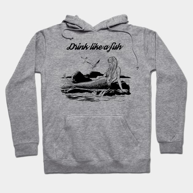 Drink Like A Fish Hoodie by n23tees